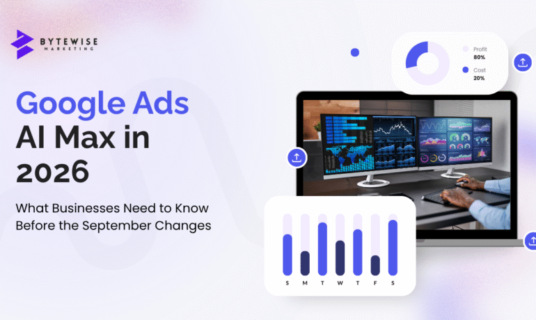 Google Ads AI Max in 2026: What Businesses Need to Know Before the September Changes