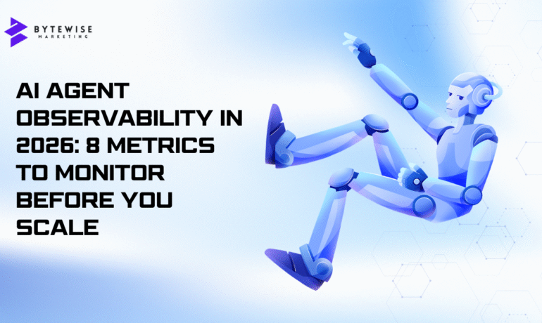 AI Agent Observability in 2026: 8 Metrics to Monitor Before You Scale