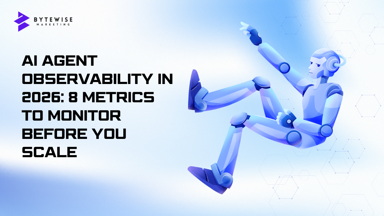 AI Agent Observability in 2026: 8 Metrics to Monitor Before You Scale